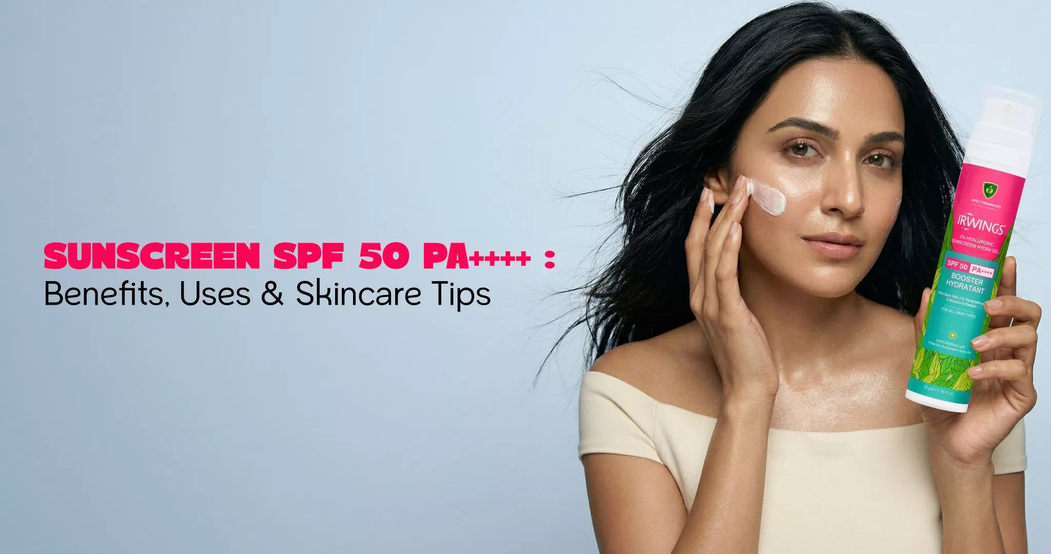 Sunscreen SPF 50 PA++++: Benefits, Uses & Skincare Tips