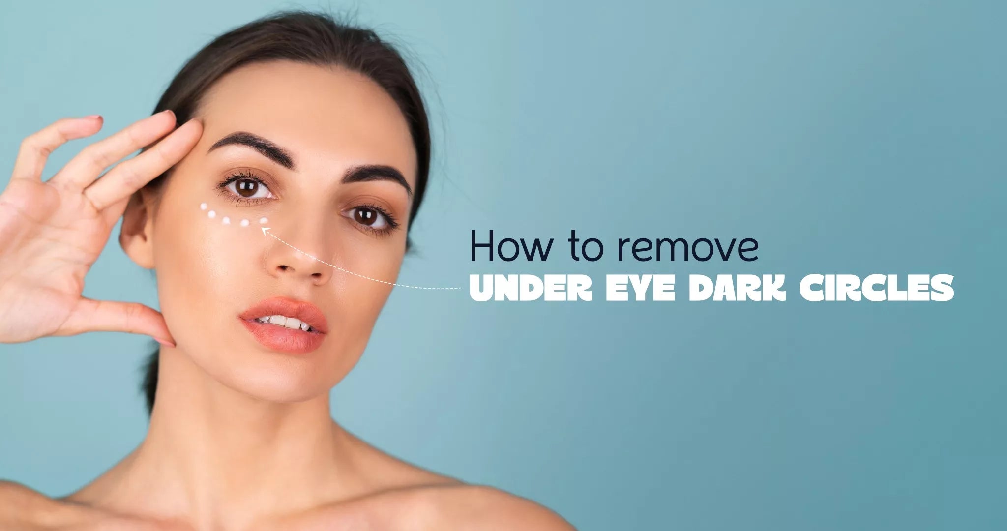 How to Remove Dark Circles Under the Eyes?