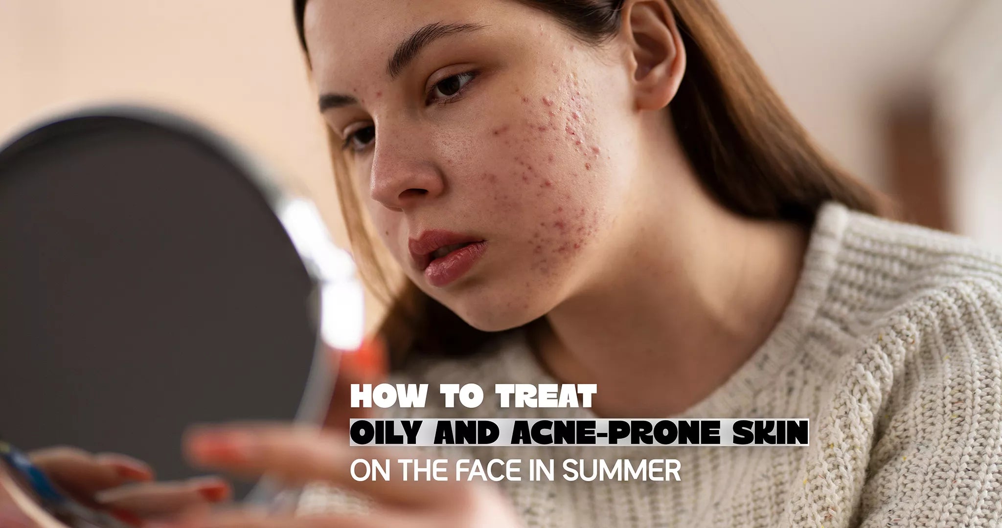 treat oily and acne-prone skin